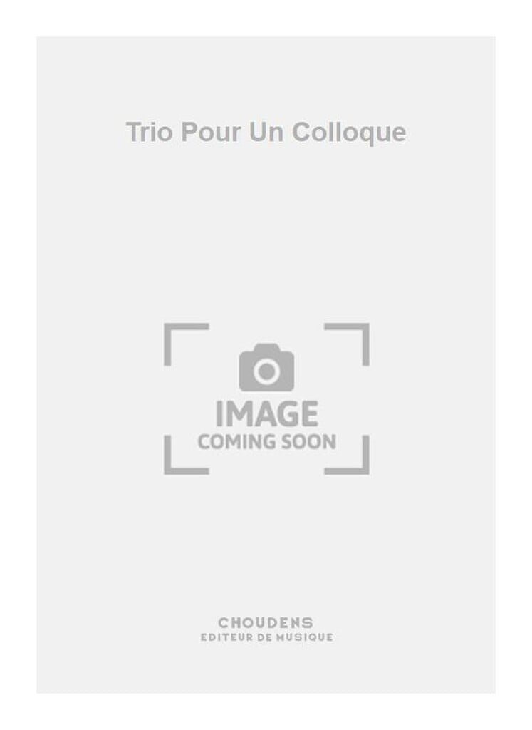 Trio Pour Un Colloque